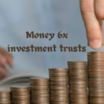 money 6x investment trusts